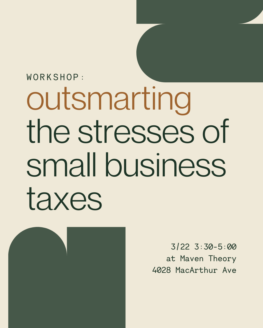 Outsmarting the Stresses of Small Business Taxes | March 22 3:30-5p