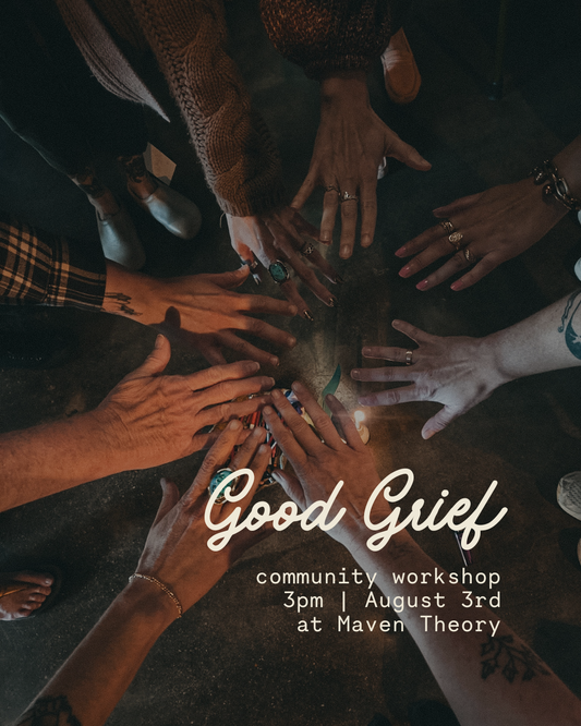 Good Grief Community Workshop | August 3 from 3-6p