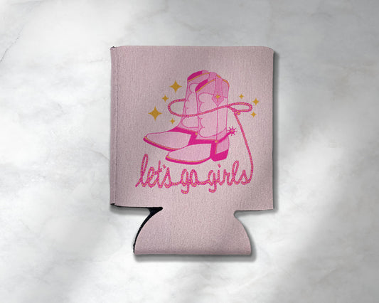 "Let's Go Girls" Cowgirl Koozie