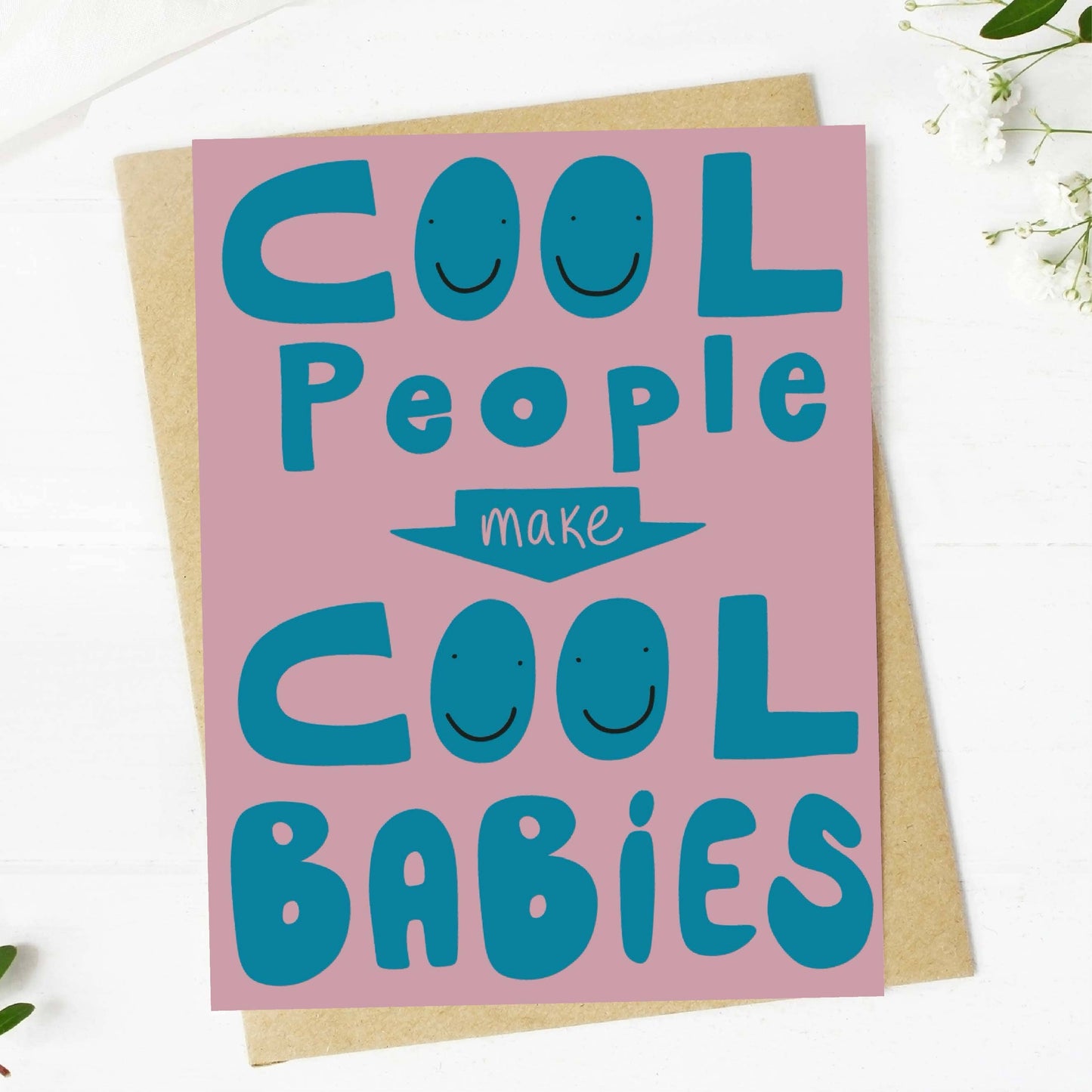 "Cool People Make Cool Babies" Card